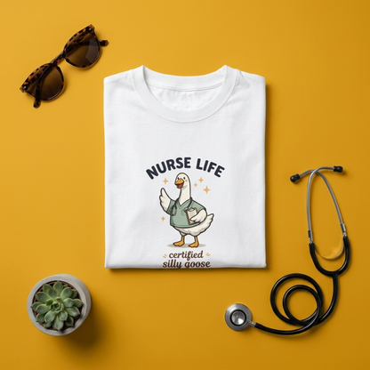 Silly Goose Nurse Tee — Funny Nurse Life Unisex T-Shirt