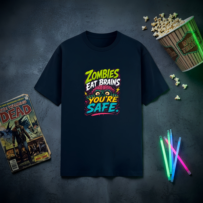 Zombies Eat Brains You're Safe – Funny Graphic T-Shirt | Teezly.in