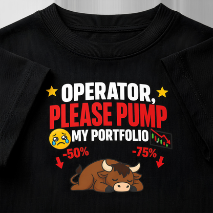 Operator Please Pump My Portfolio T-Shirt | Stock Market Tshirt Under 1000 | Teezly