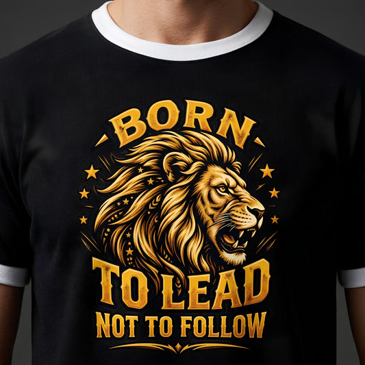 Born To Lead Not To Follow Lion T-Shirt ,Powerful Motivational Tee for Men